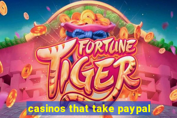 casinos that take paypal